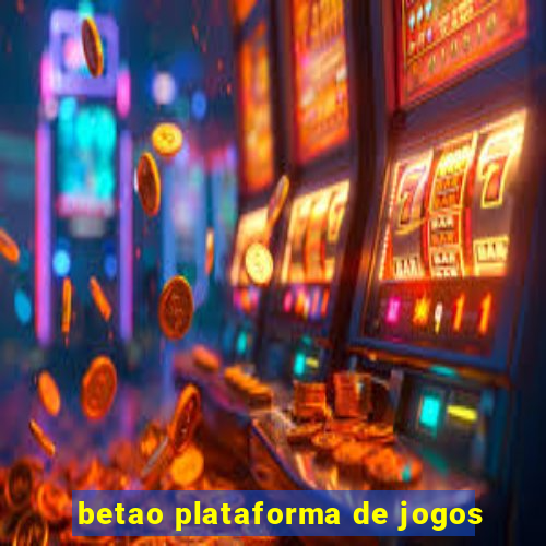 betao plataforma de jogos